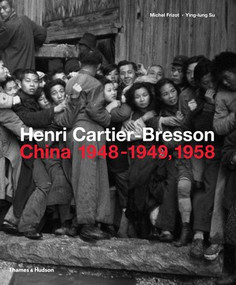 Henri Cartier-Bresson (China 1948-1949, 1958) by Michel Frizot, 9780500545188