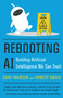 Rebooting AI (Building Artificial Intelligence We Can Trust) - 9780525566045 by Gary Marcus, Ernest Davis, 9780525566045