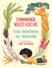 Todos deberíamos ser feministas / We Should All Be Feminists (Spanish Edition) by Chimamanda Ngozi Adichie, Leire Salaberría, 9786073188692