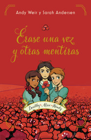 Érase una vez y otras mentiras / Cheshire Crossing (Spanish Edition) by Andy Weir, Sarah Andersen, 9786073189118