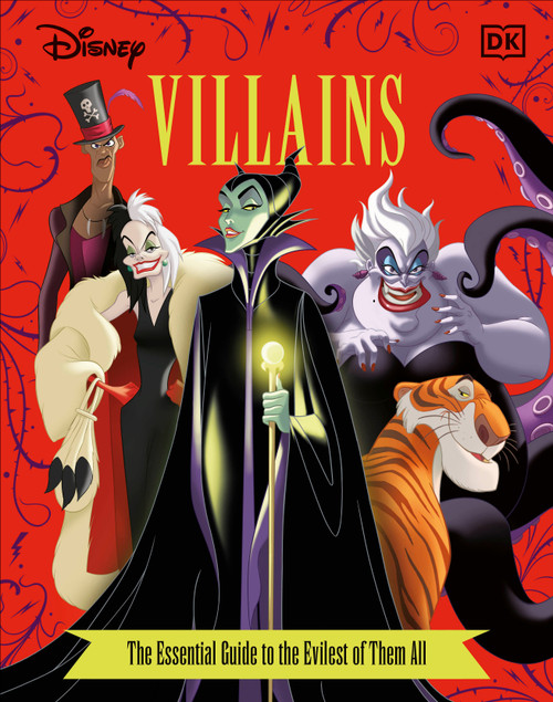 Disney Villains The Essential Guide, New Edition by Glenn Dakin, Victoria Saxon, 9781465489531