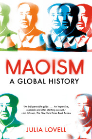 Maoism (A Global History) - 9780525565901 by Julia Lovell, 9780525565901