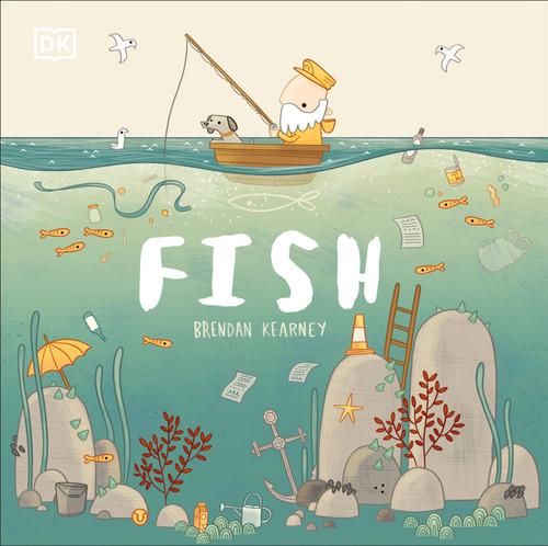 Adventures with Finn and Skip: Fish (A tale about ridding the ocean of plastic pollution) - 9780744021462 by DK, Brendan Kearney, 9780744021462