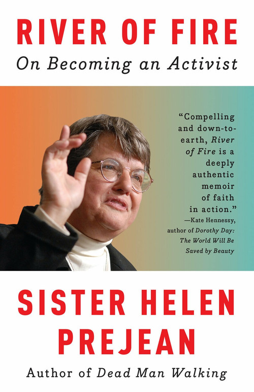 River of Fire (On Becoming an Activist) by Helen Prejean, 9780307389039