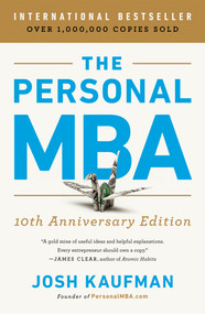 The Personal MBA 10th Anniversary Edition by Josh Kaufman, 9780525543022