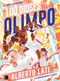 100 Dioses del Olimpo: De niños a Superhéroes / 100 Olympus Gods. From Children to Superheroes (Spanish Edition) by Alberto Lati, 9786073188364