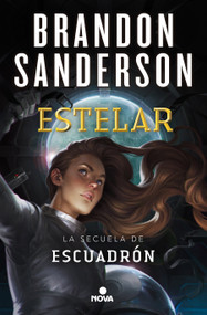 Estelar / Starsight (Spanish Edition) by Brandon Sanderson, 9788417347741