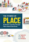 The Power of Place (Authentic Learning Through Place-Based Education) by Tom Vander Ark, Emily Liebtag, Nate McClennen, 9781416628750