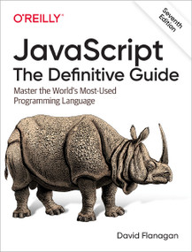 JavaScript: The Definitive Guide (Master the World's Most-Used Programming Language) by David Flanagan, 9781491952023