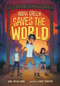 Noah Green Saves the World - 9781541560376 by Laura Toffler-Corrie, Macky Pamintuan, 9781541560376