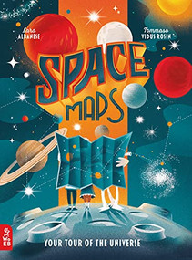 Space Maps (Your Tour of the Universe) by Lara Albanese, Tommaso Vidus Rosin, 9781912920563