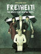 Freiheit! (The White Rose Graphic Novel) by Andrea Grosso Ciponte, 9780874863444
