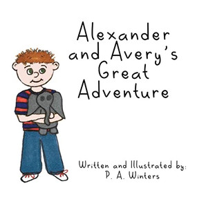 Alexander and Avery's Great Adventure - 9781400329571 by P.A. Winters, 9781400329571