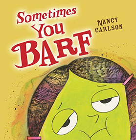 Sometimes You Barf - 9781728416250 by Nancy Carlson, Nancy Carlson, 9781728416250