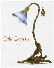 Gallé Lamps by Alastair Duncan, Georges de Bartha, 9781851496716