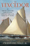 Vencedor (The Story of a Great Yacht and of an Unsung Herreshoff Hero in the Golden Age of Yachting) by Charles Axel Poekel, Jr., 9781493052929