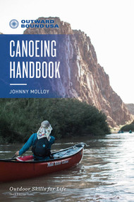 Outward Bound Canoeing Handbook - 9781493053087 by Johnny Molloy, 9781493053087