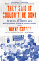 They Said It Couldn't Be Done (The '69 Mets, New York City, and the Most Astounding Season in Baseball History) - 9781524760892 by Wayne Coffey, 9781524760892