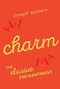 Charm (The Elusive Enchantment) - 9781493055579 by Joseph Epstein, 9781493055579