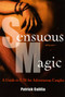 Sensuous Magic (A Guide to S/M for Adventurous Couples) by Patrick Califia, 9781573441308
