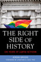 Right Side of History (100 Years of LGBTQI Activism) by Adrian Brooks, Jonathan Katz, 9781627781237