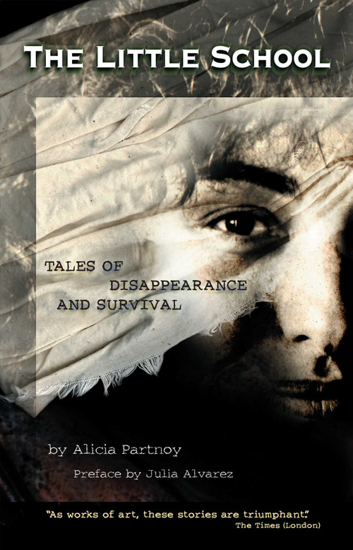 The Little School (Tales of Disappearance and Survival) by Alicia Partnoy, Julia Alvarez, 9781573440295