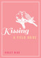 Kissing (A Field Guide) by Violet Blue, 9781627780407