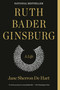 Ruth Bader Ginsburg (A Life) - 9781984897831 by Jane Sherron de Hart, 9781984897831