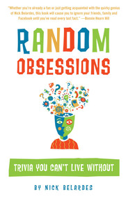 Random Obsessions (Trivia You Can't Live Without) by Nick Belardes, Brad Listi, 9781573443609