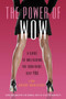 Power of WOW (A Guide to Unleashing the Confident, Sexy You) by Lori Bryant-Woolridge, 9781573446563