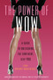 Power of WOW (A Guide to Unleashing the Confident, Sexy You) by Lori Bryant-Woolridge, 9781573446563