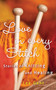 Love in Every Stitch (Stories of Knitting and Healing) by Lee Gant, 9781632280183