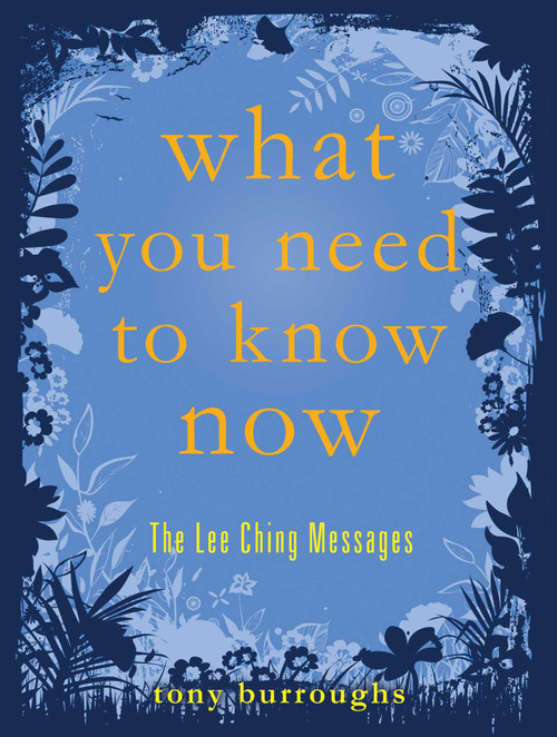 What You Need to Know Now (The Lee Ching Messages) by Tony  Burroughs, 9781632280350