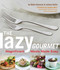 Lazy Gourmet (Magnificent Meals Made Easy) by Robin Donovan, Juliana Gallin, 9781573446532