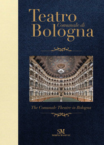 Teatro Comunale di Bologna - The Comunale Theatre in Bologna: Pocket Edition by Piero Mioli, 9788895847566