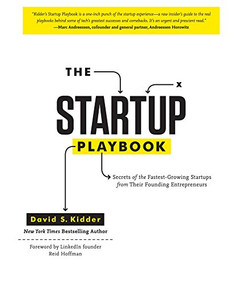 The Startup Playbook (Secrets of the Fastest-Growing Startups from Their Founding Entrepreneurs) by David Kidder, Reid Hoffman, 9781452105048