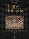 Teatro Comunale di Bologna - The Comunale Theatre in Bologna - 9788895847764 by Piero Mioli, 9788895847764