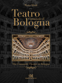 Teatro Comunale di Bologna - The Comunale Theatre in Bologna - 9788895847764 by Piero Mioli, 9788895847764
