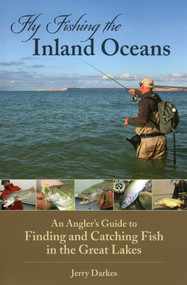 Fly Fishing the Inland Oceans by Jerry Darkes, 9780811709316