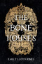The Bone Houses - 9780316418423 by Emily Lloyd-Jones