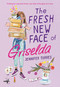 The Fresh New Face of Griselda - 9780316452618 by Jennifer Torres, 9780316452618