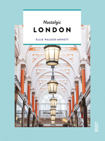 Nostalgic London by Ellie Walker-Arnott, 9789460582677