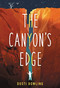 The Canyon's Edge by Dusti Bowling, 9780316494694