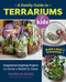 A Family Guide to Terrariums for Kids (Imagination-inspiring Projects to Grow a World in Glass - Build a mini ecosystem!) by Patricia Buzo, 9780760367346