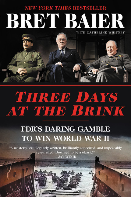 Three Days at the Brink (FDR's Daring Gamble to Win World War II) - 9780062905697 by Bret Baier, Catherine Whitney, 9780062905697