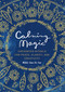 Calming Magic (Enchanted Rituals for Peace, Clarity, and Creativity) by Nikki Van De Car, 9780762470464