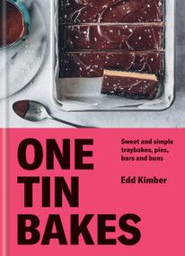 One Tin Bakes (Sweet and simple traybakes, pies, bars and buns) by Edd Kimber, 9780857838599
