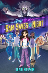 SleepWakers, Book #1 Sam Saves the Night - 9781368023788 by Shari Simpson, 9781368023788
