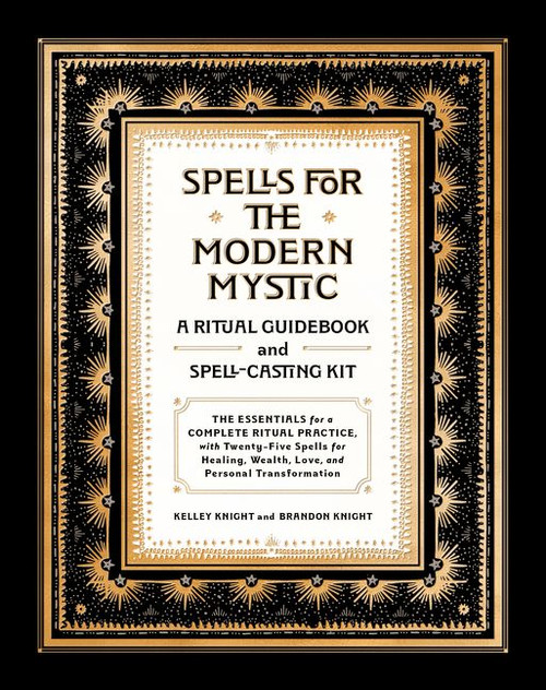 Spells for the Modern Mystic (A Ritual Guidebook and Spell-Casting Kit) by Kelley Knight, Brandon Knight, 9780062976888