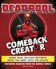 Deadpool Comeback Creator (More Than 150,000 Retorts from the Merc with the Mouth) by Featuring Dialogue from the Marvel Comics, 9780063023543
